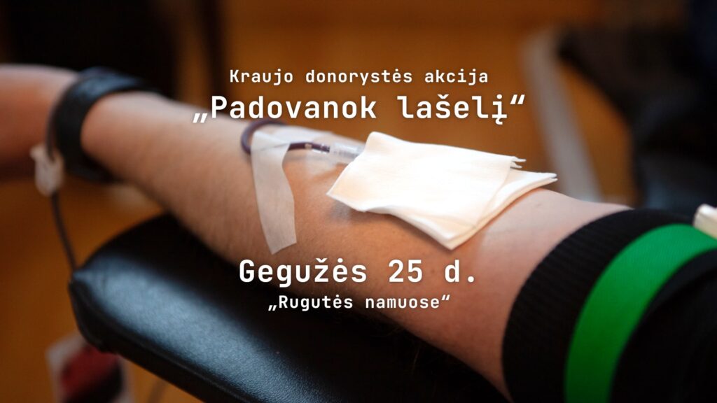 Kraujo donorystės akcija „Padovanok lašelį“