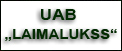 UAB &bdquo;LAIMALUKSS&ldquo;
