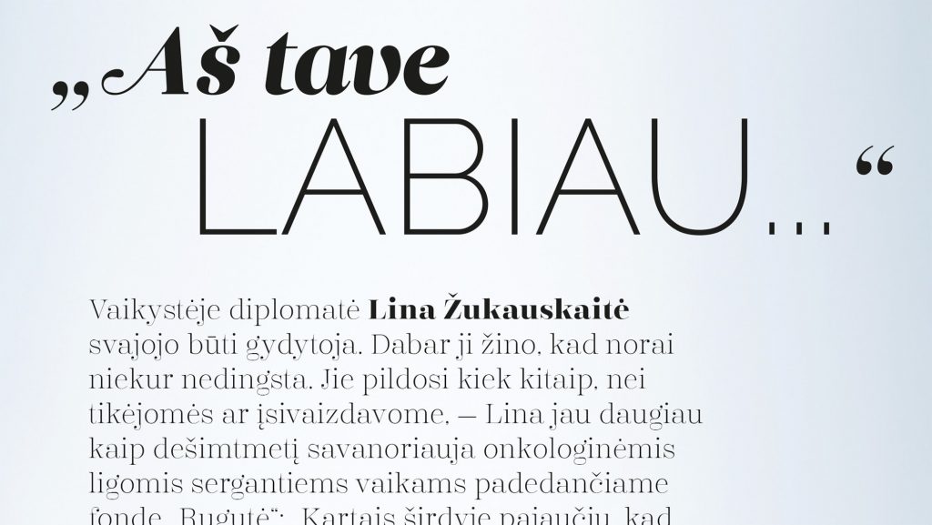 „Aš tave labiau...“