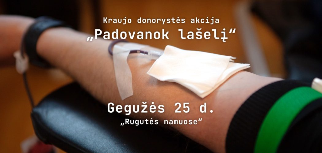 Kraujo donorystės akcija „Padovanok lašelį“