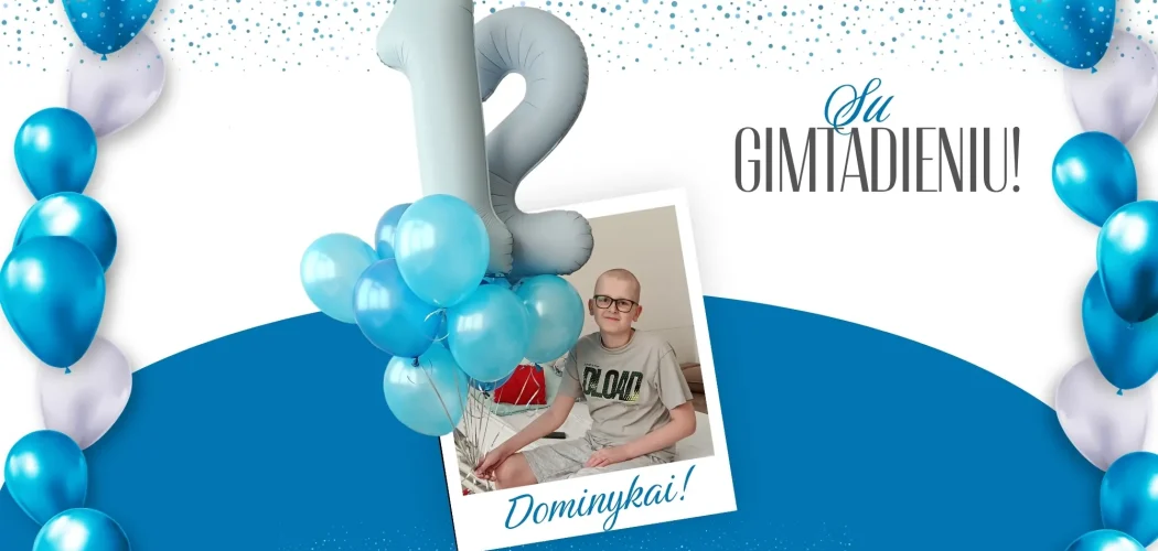 Su gimtadieniu, Dominykai!